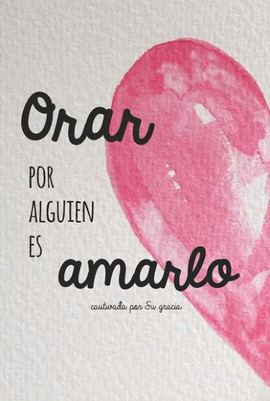 Orar por alguien es amarlo ♡
