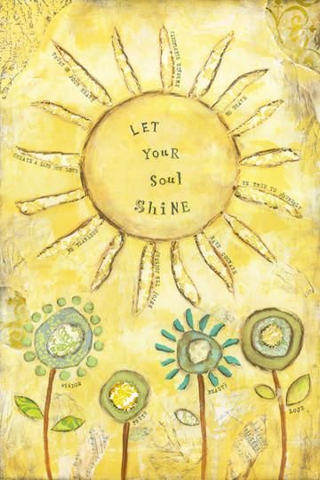 Let Your Soul Shine