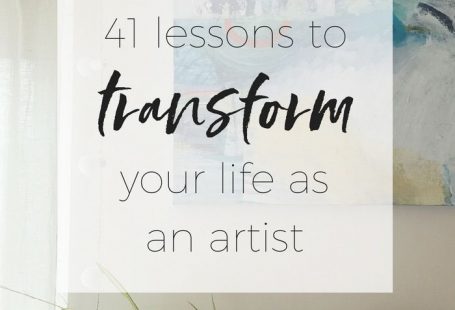 41 lessons to transform your life as an artist - real life artists of all kinds share their wisdom, from the profound to the hilarious