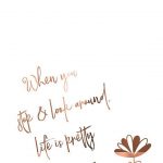 This listing is for a print in either gold, silver or copper foil When you stop & look around life is pretty amazing You can also choose from A4 or A3 sizing , print only or with a poster hanger