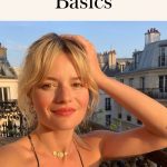 French beauty advice is often characterized by its less-is-more approach. Here are the French beauty basics you MUST know to get the perfect French girl beauty look!
