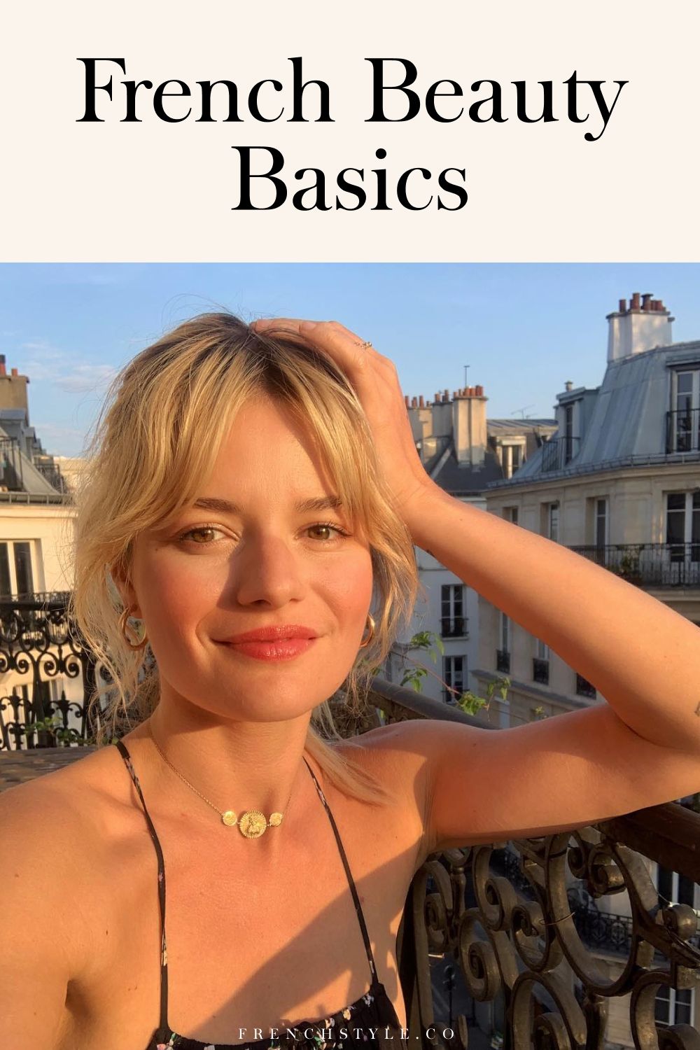 French beauty advice is often characterized by its less-is-more approach. Here are the French beauty basics you MUST know to get the perfect French girl beauty look!