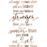 You are brave, strong, smart, and loved. #Courage #Inspiration