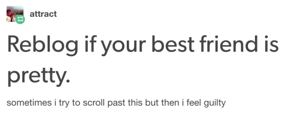 This thing that you must now go reblog: | 22 Wonderful And Deeply Accurate Tumblr Posts About Your Best Friend