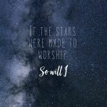Click here for a free collection of downloadable wallpaper like this!   If the stars were made to worship, so will I ✨  #wallpaper #background #iphone #spiritualwallpaper