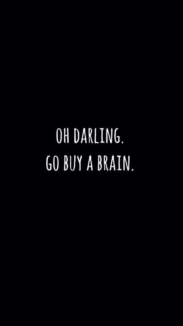 oh darling go buy a brain wallpaper backgrounds - Tapeten ideen -  oh darling go buy a brain wallpaper backgrounds  Oh darling go purchase a mind // wallpaper backgro - #9gagFunny #backgrounds #brain #Buy 