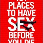 Stuck in a rut? Feeling adventurous? Moderately flexible? Spice up your sex life by luring your partner out of the bedroom! There