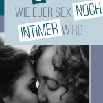 Sex bedeutet nicht gleich Intimität! Mit diesen Tipps kann in handumdrehen wieder emotionale Nähe auffachen! 🔥