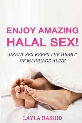 Sex just got HOTTER, STEAMIER and HALAL Do you want stronger, more intense orgasms? AND to make each encounter leave her begging for more at the same time? Do you want to learn to last longer, and be the best she's ever had? What if you just want to make her scream your name? Learn exactly how.... and more in this book That's what this book does for sex. The knowledge here will take your sexual encounters with your wife, to the next level, and make it so that she can't help but beg for more, time after time. What will you learn from a certified