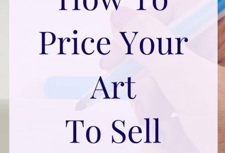 How To Price Art - Ultimate Guide For Selling Art