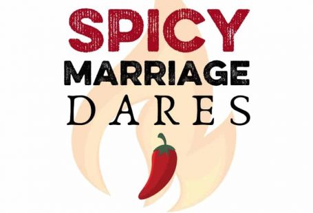 24 Sexy Dares to Spice up Your Marriage! - Bare Marriage