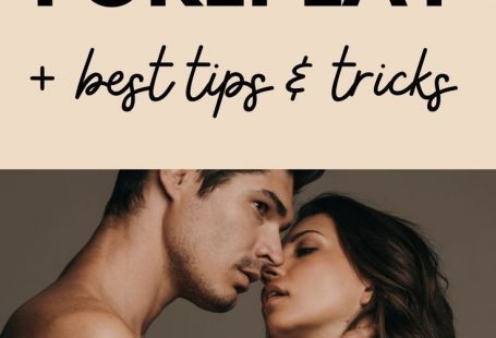 The Benefits of Foreplay for your sex life