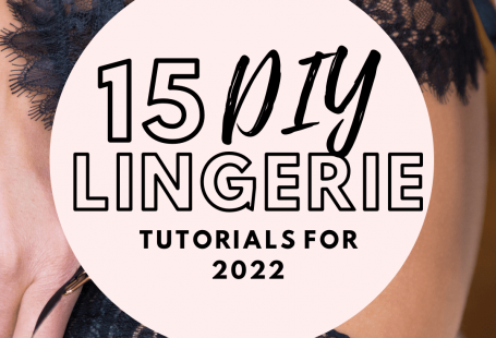 15 DIY Lingerie, Bras, and Panties to Try in 2022 - Creative Fashion Blog
