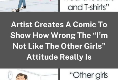 Artist Creates A Comic To Show How Wrong The “I’m Not Like The Other Girls” Attitude Really Is