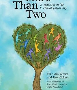 More Than Two: A Practical Guide to Ethical Polyamory - Paperback