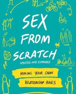 Sex from Scratch: Making Your Own Relationship Rules - Paperback