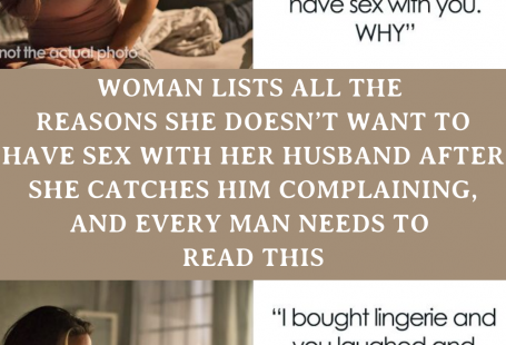 Woman Lists All The Reasons She Doesn’t Want To Have Sex With Her Husband After She Catches