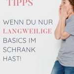 Basics gekonnt stylen
