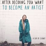 First 4 steps to take to become an artist - A Cup of Cloudy