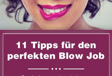 Oralsex: 11 Tipps für den besten Blow Job, den er je hatte