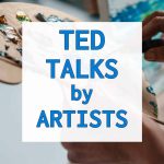 Ted Talks by Artists