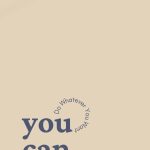 You can do it brown aesthetic motivational wallpaper