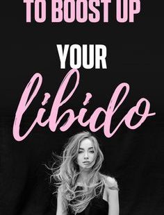 9 Simple But Efficient Ways To Increase Your Libido