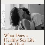 How to Know if Your Sex Life is Healthy