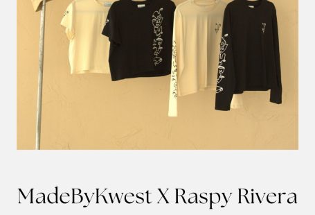 MadeByKwest X Raspy Rivera | Limited Apparel Collection | Artist Collaboration | Girl Power Collab
