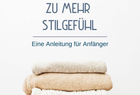Wie finde ich meinen Stil? Was passt zu mir?