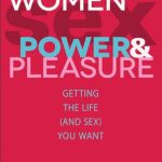 Women, Sex, Power, And Pleasure