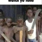 Watch yo tone  ☠️