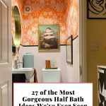 27 of the Most Gorgeous Half Bath Ideas We’ve Ever Seen