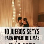 10 juegos se*ys para divertirte más en la cama